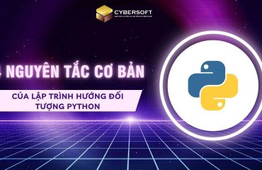 4 nguyên tắc cơ bản của lập trình hướng đối tượng Python