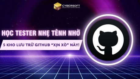 Học Tester nhẹ tênh nhờ 5 kho lưu trữ GitHub “xịn xò” này!