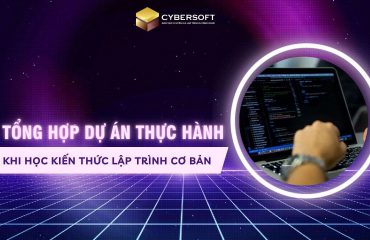Tổng hợp dự án thực hành khi học kiến thức lập trình cơ bản