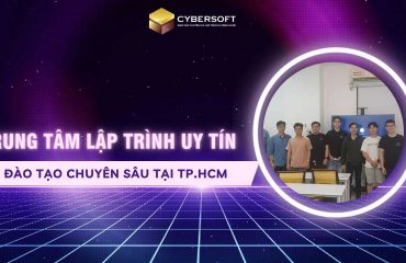 Trung tâm lập trình uy tín, đào tạo chuyên sâu tại TP.HCM